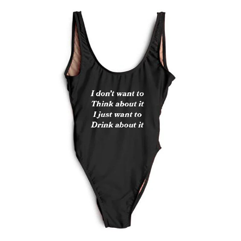 I DON'T WANT TO THINK ABOUT IT I JUST WANT TO DRINK ABOUT IT [SWIMSUIT] Adventure